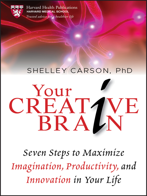 Title details for Your Creative Brain by Shelley Carson - Available